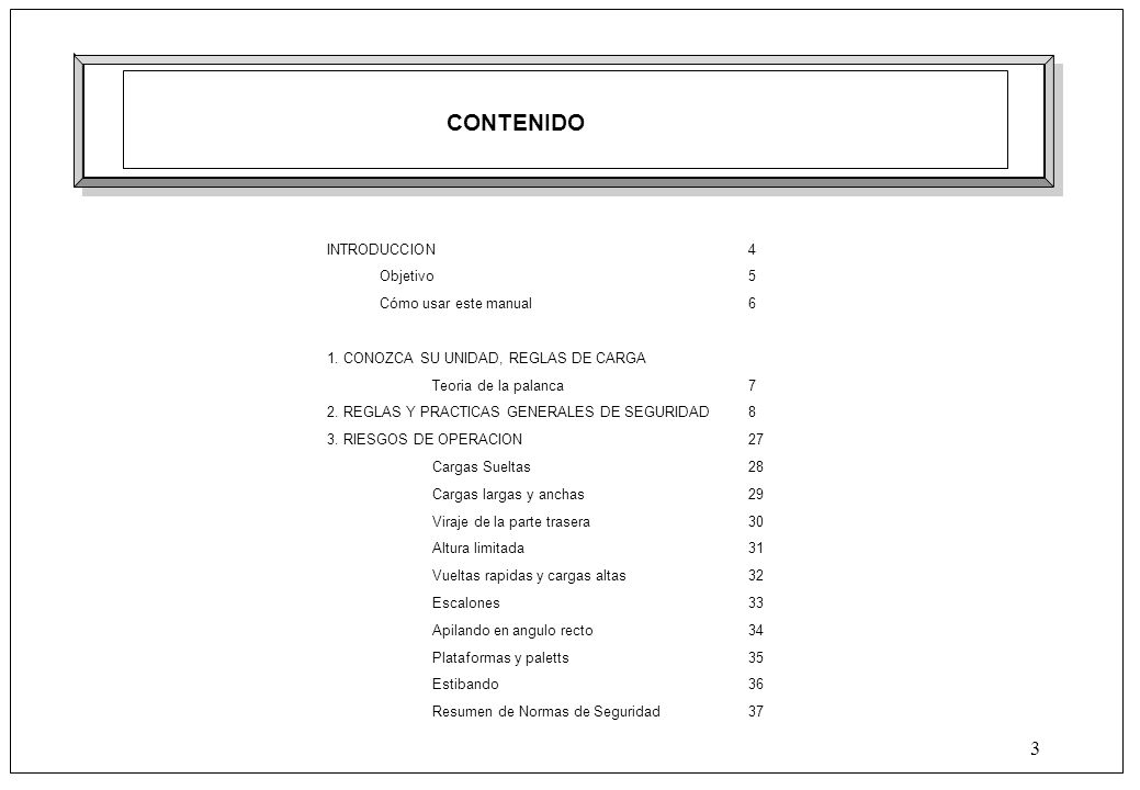 CONTENIDO INTRODUCCION 4 Objetivo 5 Cómo usar este manual 6