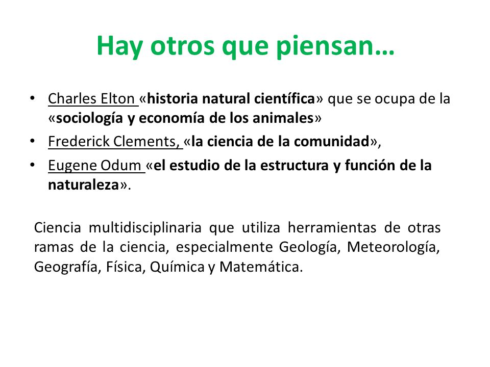 Hay otros que piensan… Charles Elton «historia natural científica» que se ocupa de la «sociología y economía de los animales»