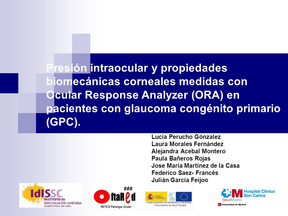 Presión intraocular y propiedades biomecánicas corneales medidas con Ocular Response Analyzer (ORA) en pacientes con glaucoma congénito primario (GPC).