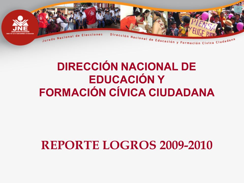 DIRECCIÓN NACIONAL DE EDUCACIÓN Y FORMACIÓN CÍVICA CIUDADANA REPORTE LOGROS
