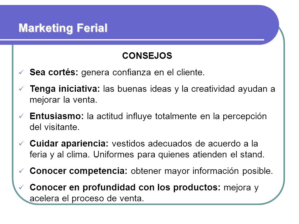 Marketing Ferial CONSEJOS Sea cortés: genera confianza en el cliente.