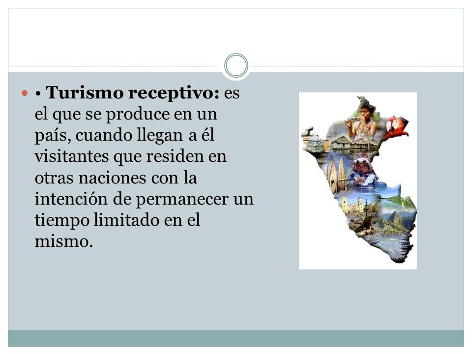 • Turismo receptivo: es el que se produce en un país, cuando llegan a él visitantes que residen en otras naciones con la intención de permanecer un tiempo limitado en el mismo.