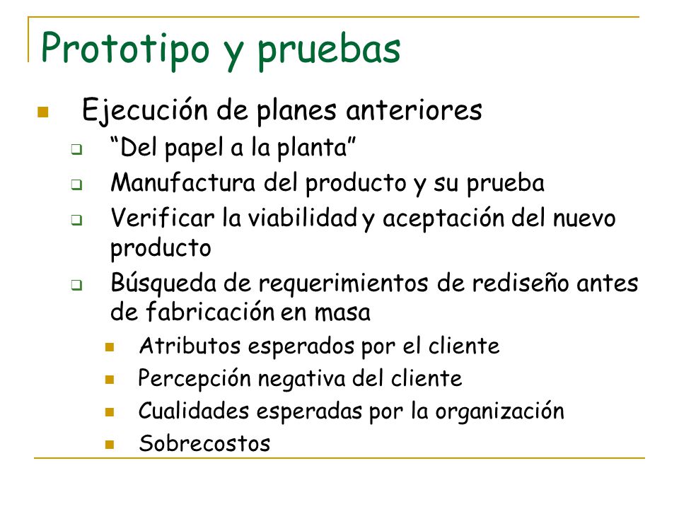 Prototipo y pruebas Ejecución de planes anteriores