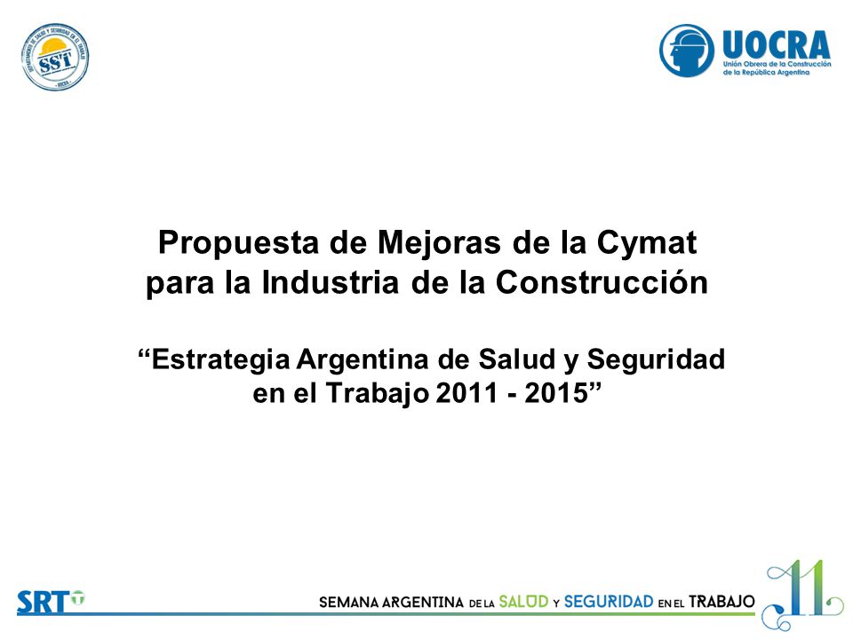 Propuesta de Mejoras de la Cymat para la Industria de la Construcción Estrategia Argentina de Salud y Seguridad en el Trabajo