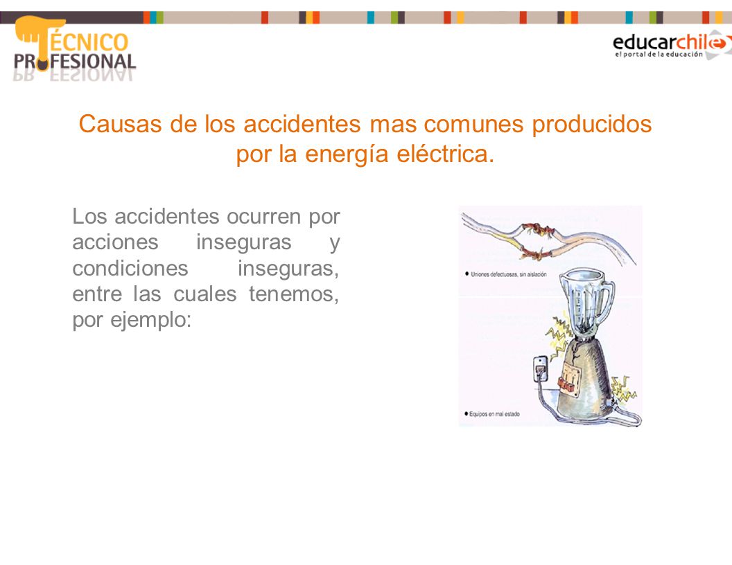 Causas de los accidentes mas comunes producidos por la energía eléctrica.