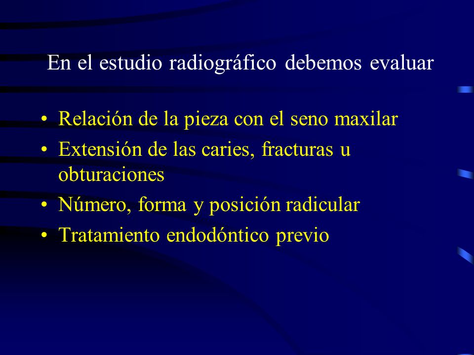 En el estudio radiográfico debemos evaluar