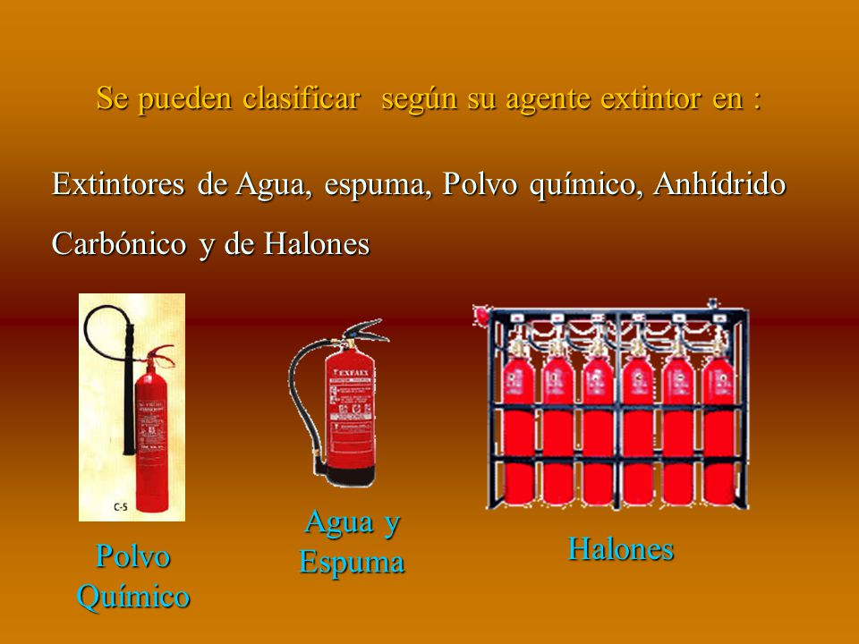 Se pueden clasificar según su agente extintor en :