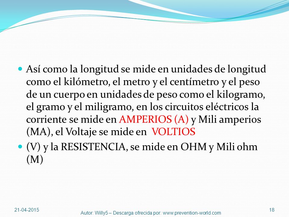 (V) y la RESISTENCIA, se mide en OHM y Mili ohm (M)