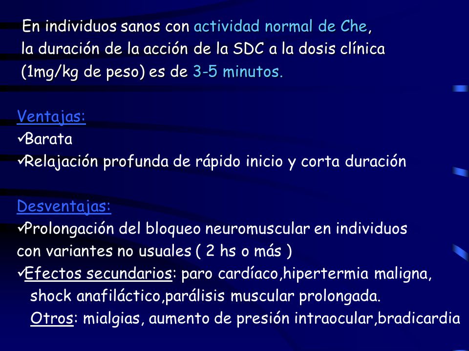 la duración de la acción de la SDC a la dosis clínica
