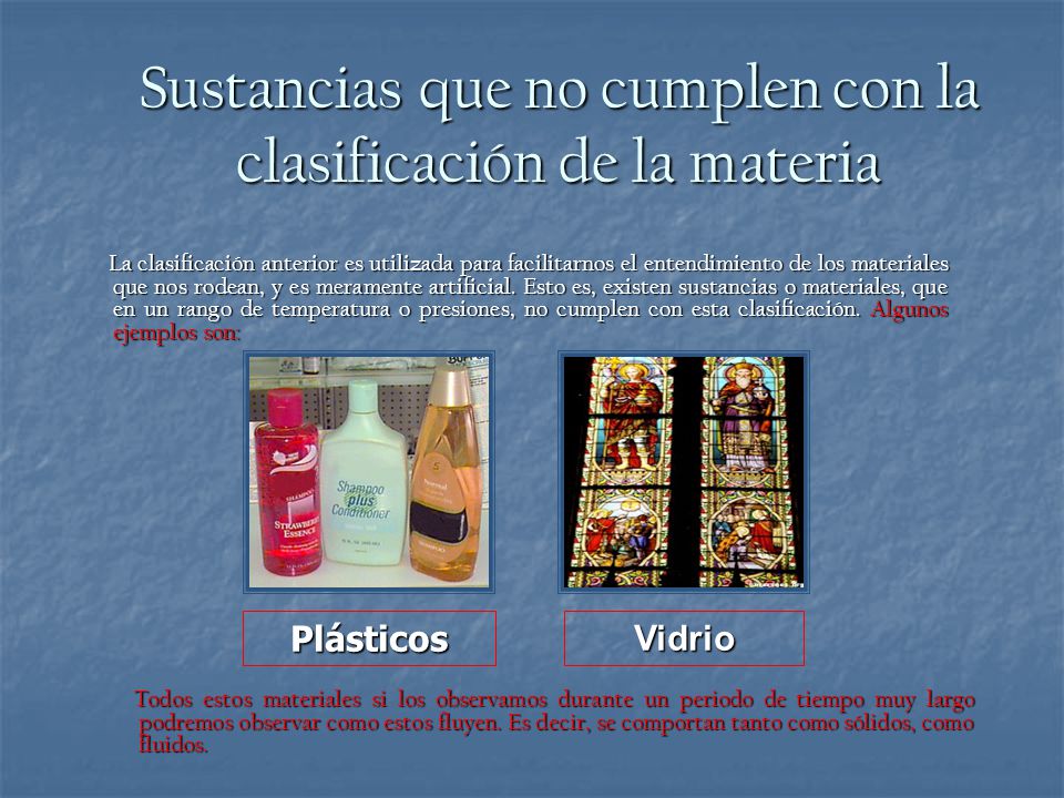 Sustancias que no cumplen con la clasificación de la materia