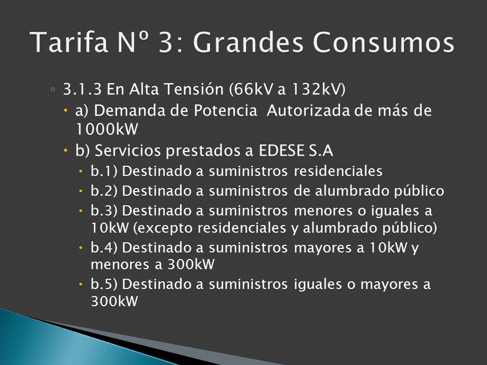 Tarifa Nº 3: Grandes Consumos