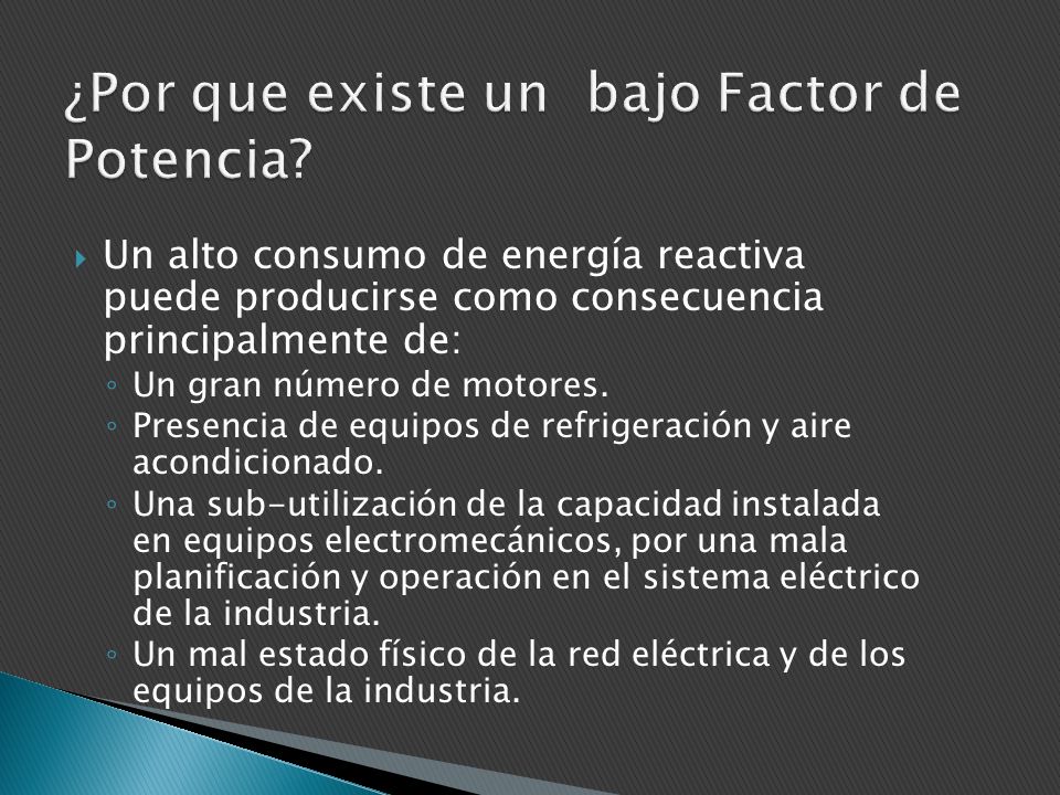 ¿Por que existe un bajo Factor de Potencia