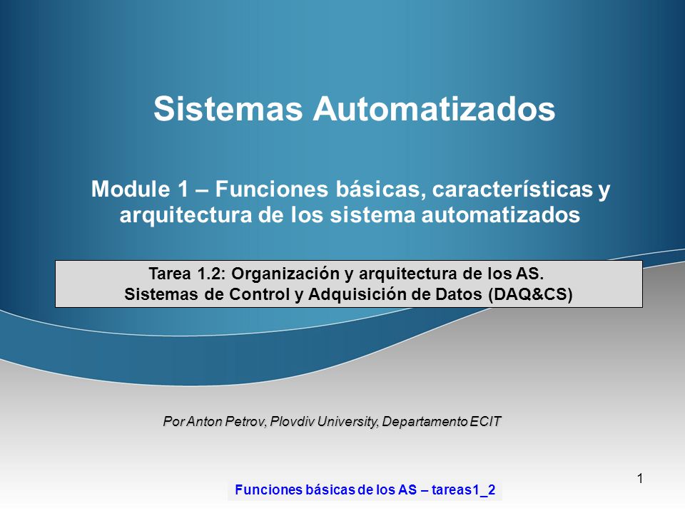 Sistemas Automatizados Module 1 – Funciones básicas, características y arquitectura de los sistema automatizados