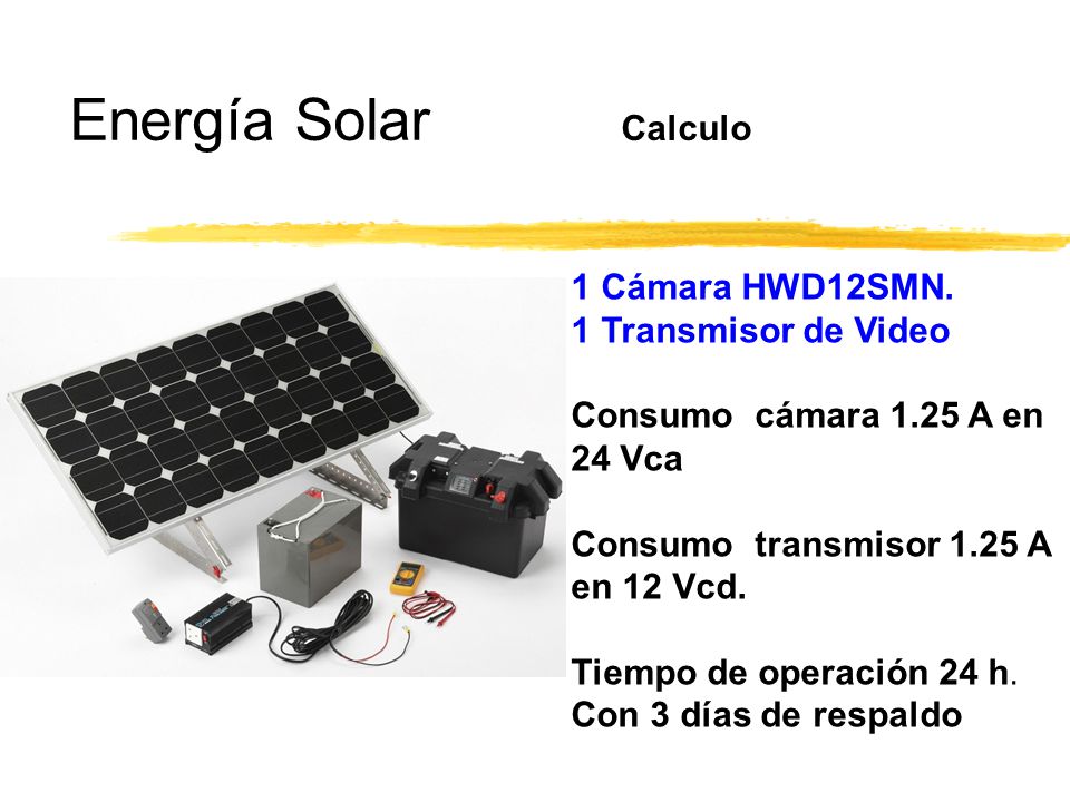Energía Solar Calculo 1 Cámara HWD12SMN. 1 Transmisor de Video
