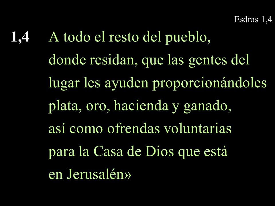 1,4 A todo el resto del pueblo, donde residan, que las gentes del