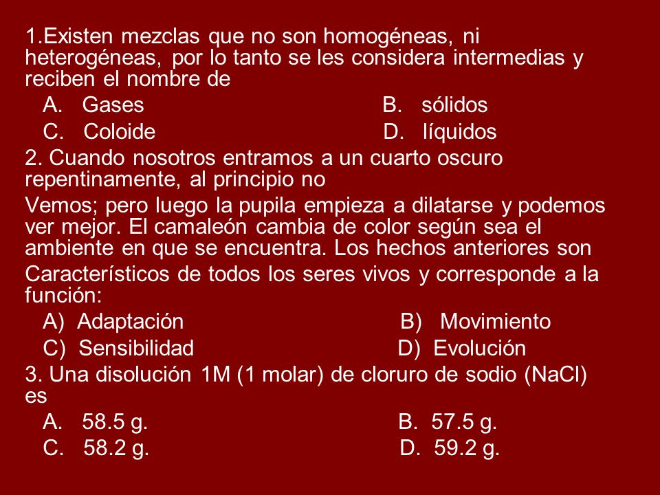 1.Existen mezclas que no son homogéneas, ni heterogéneas, por lo tanto se les considera intermedias y reciben el nombre de