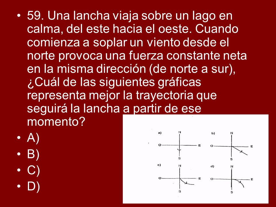 59. Una lancha viaja sobre un lago en calma, del este hacia el oeste