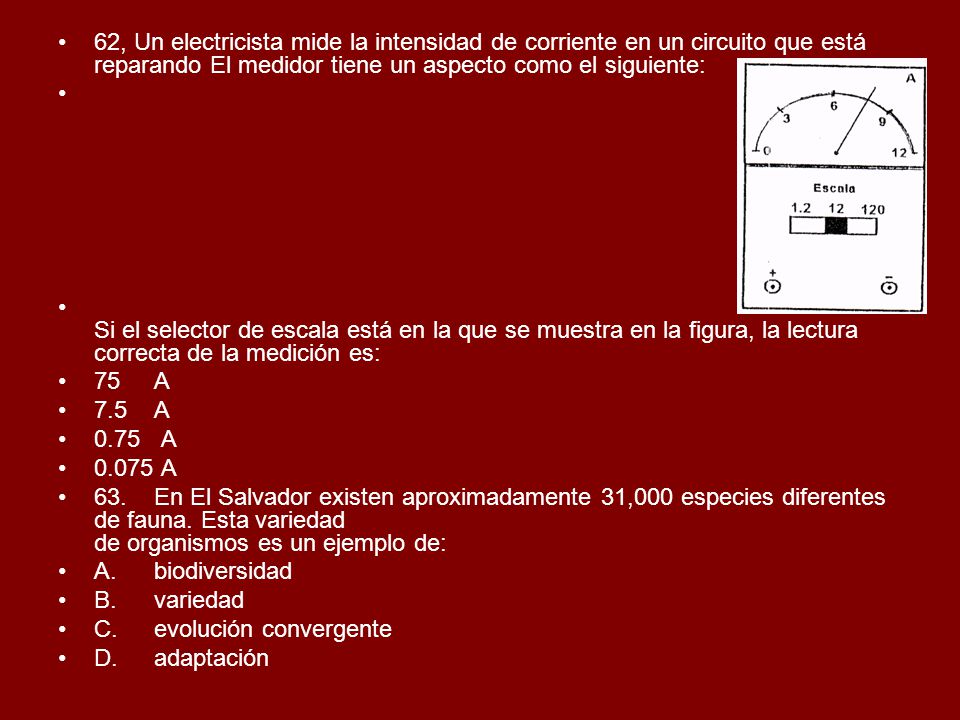 62, Un electricista mide la intensidad de corriente en un circuito que está reparando El medidor tiene un aspecto como el siguiente: