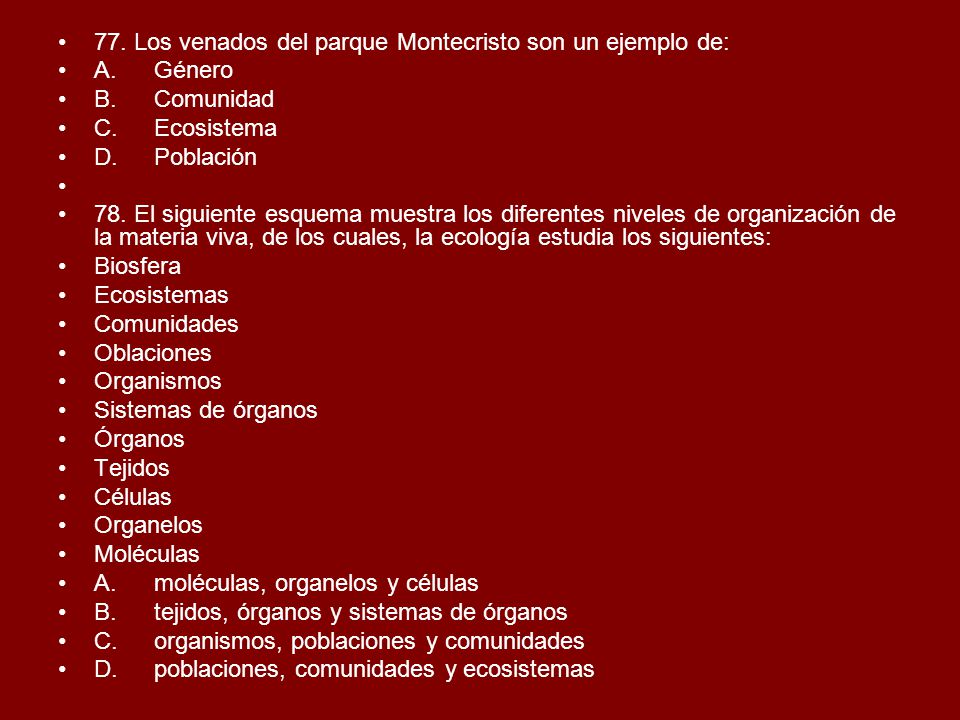 77. Los venados del parque Montecristo son un ejemplo de: