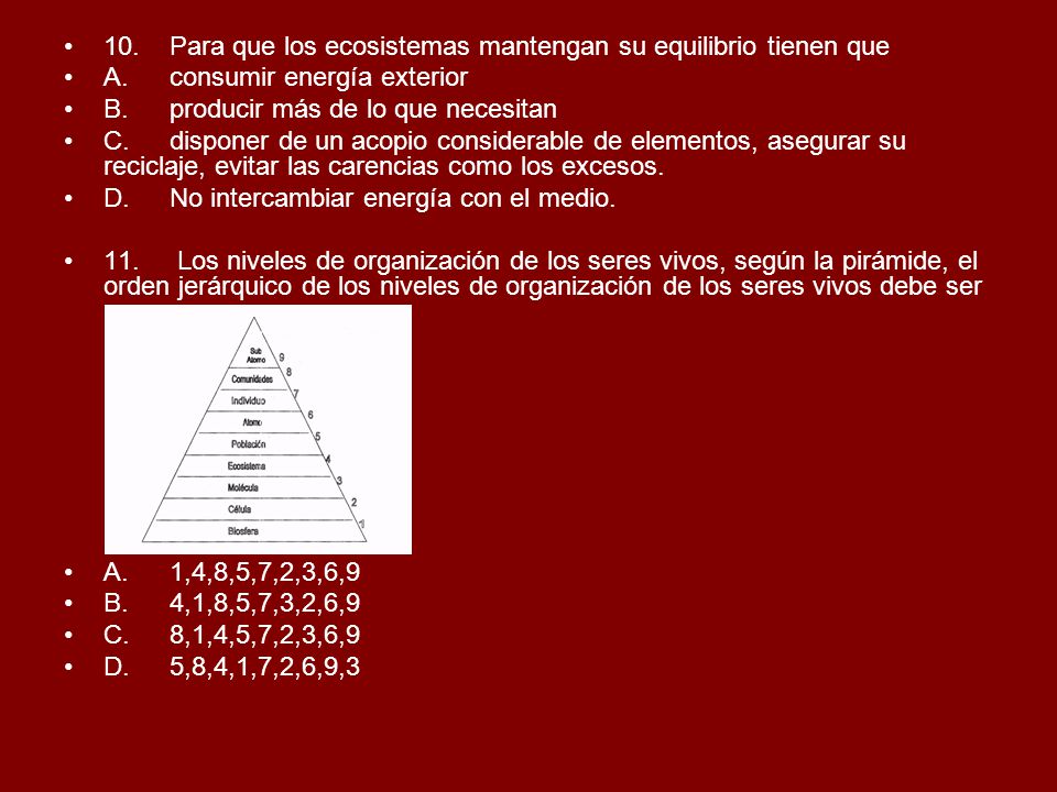10. Para que los ecosistemas mantengan su equilibrio tienen que