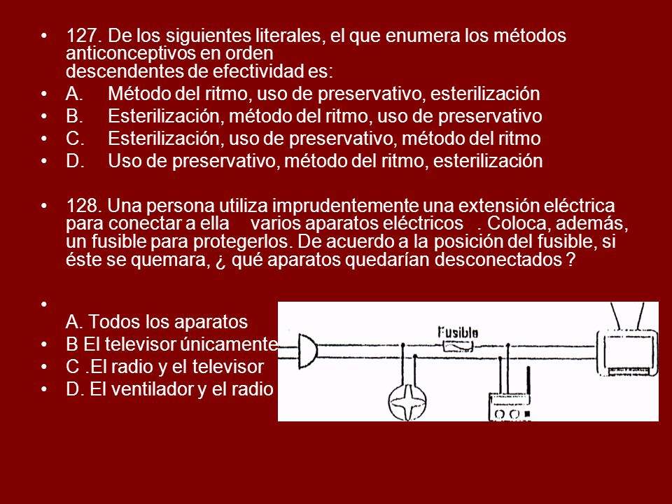 127. De los siguientes literales, el que enumera los métodos anticonceptivos en orden descendentes de efectividad es: