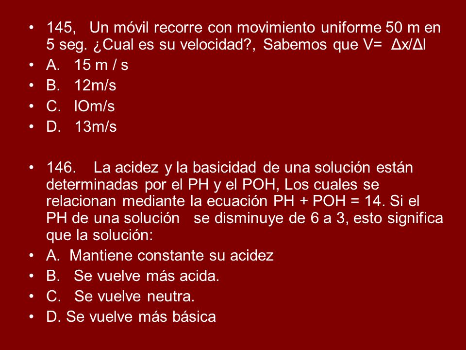 145, Un móvil recorre con movimiento uniforme 50 m en 5 seg