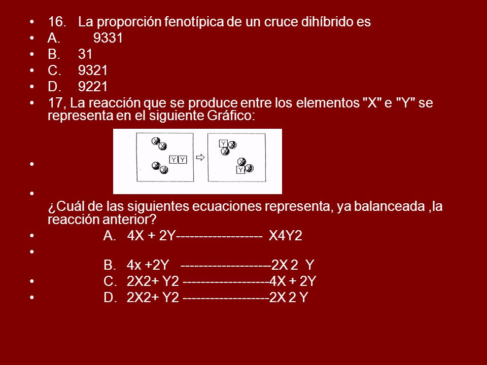 16. La proporción fenotípica de un cruce dihíbrido es