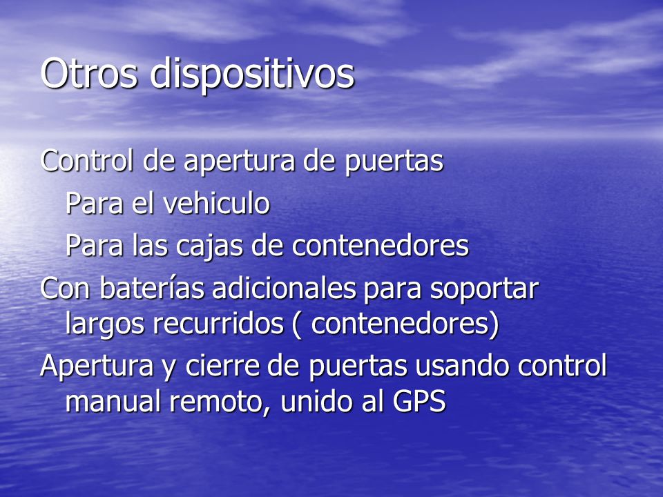 Otros dispositivos Control de apertura de puertas Para el vehiculo