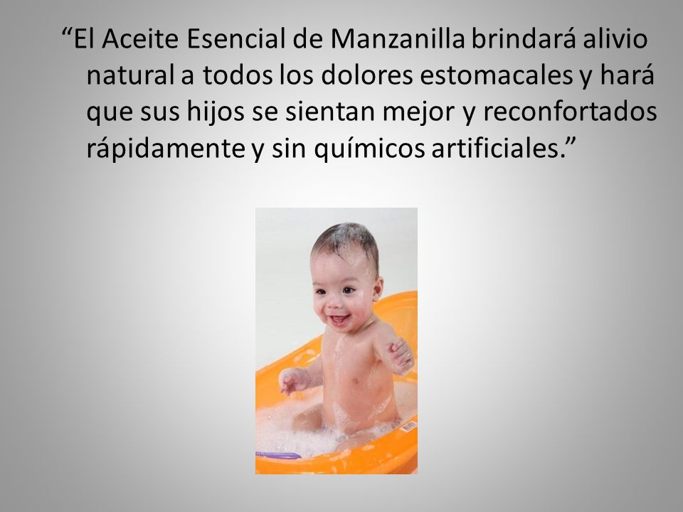 El Aceite Esencial de Manzanilla brindará alivio natural a todos los dolores estomacales y hará que sus hijos se sientan mejor y reconfortados rápidamente y sin químicos artificiales.