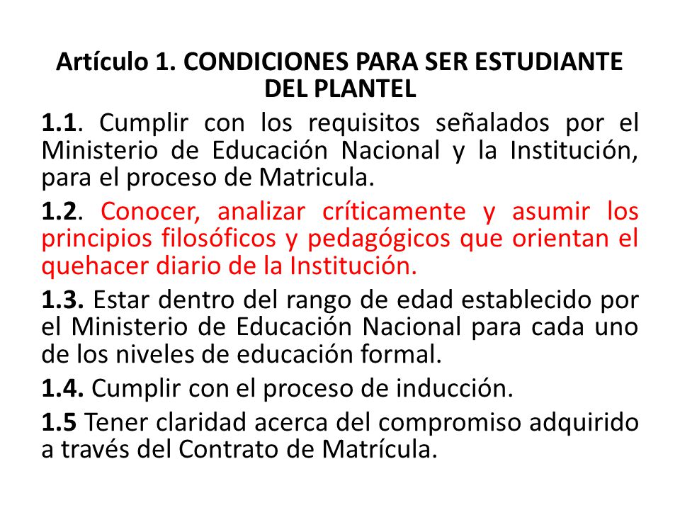 Artículo 1. CONDICIONES PARA SER ESTUDIANTE DEL PLANTEL 1. 1