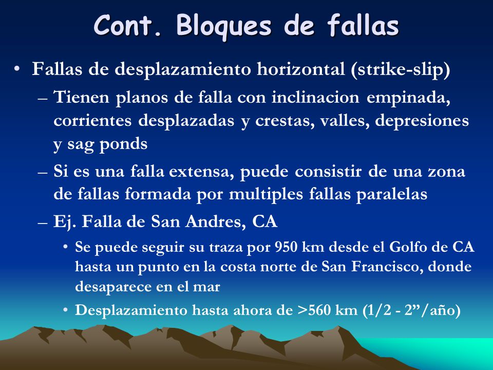 Cont. Bloques de fallas Fallas de desplazamiento horizontal (strike-slip)