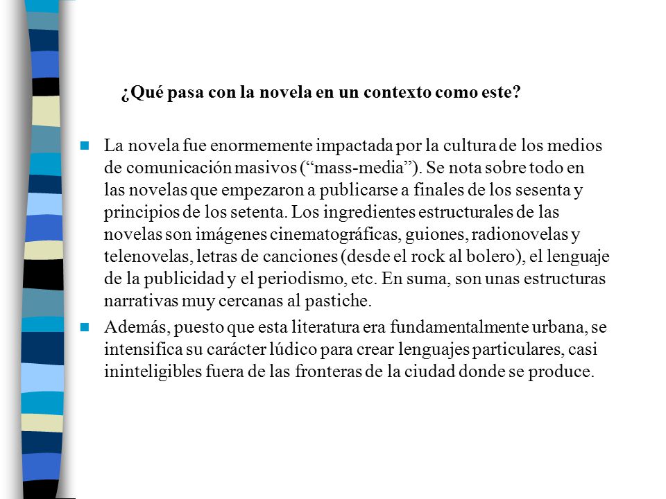 ¿Qué pasa con la novela en un contexto como este
