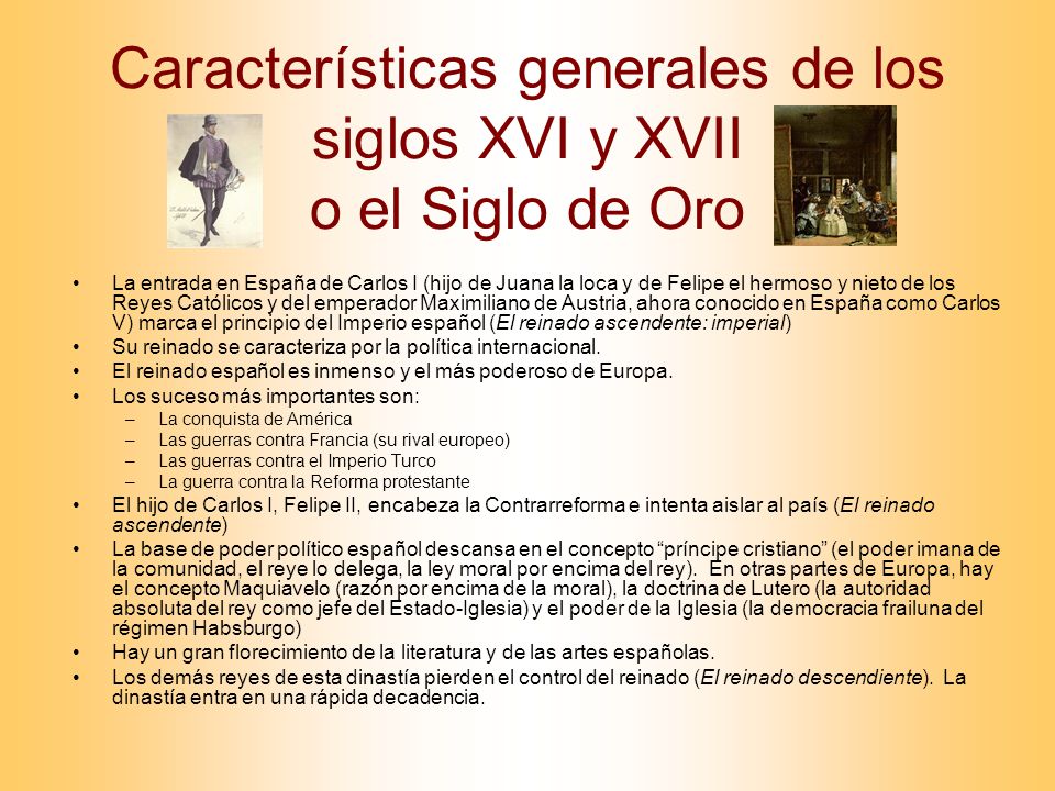 Características generales de los siglos XVI y XVII o el Siglo de Oro