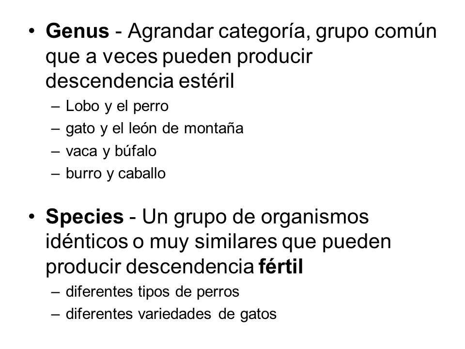 Genus - Agrandar categoría, grupo común que a veces pueden producir descendencia estéril