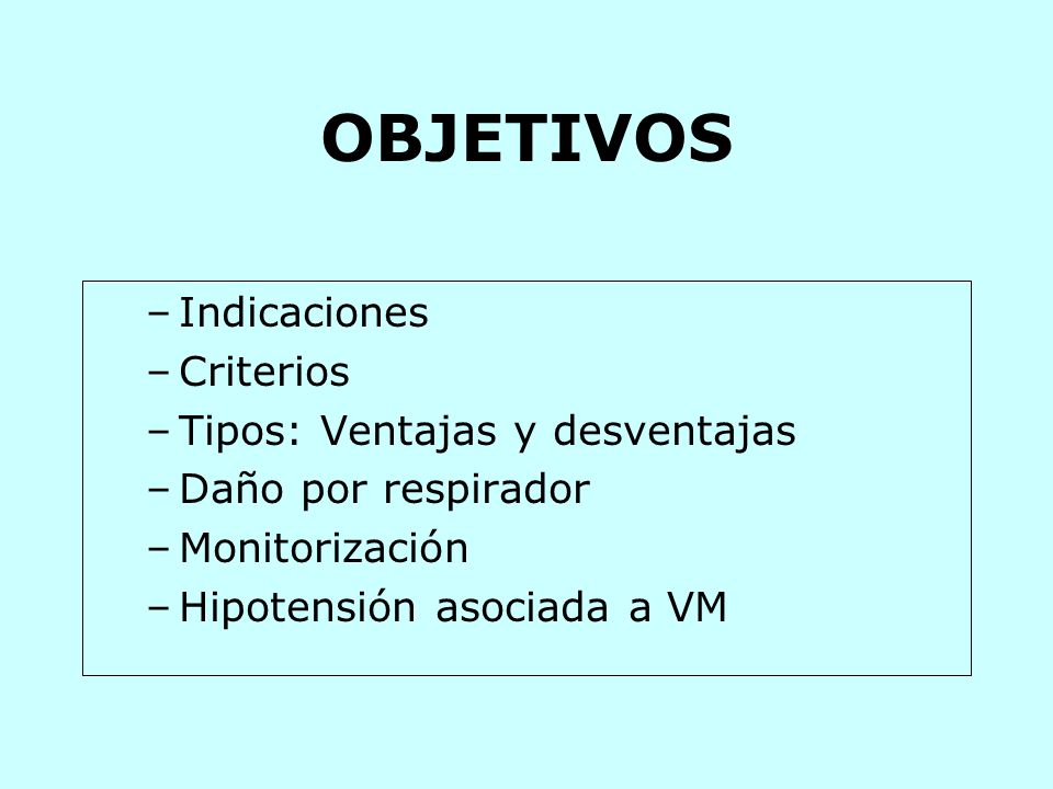 OBJETIVOS Indicaciones Criterios Tipos: Ventajas y desventajas