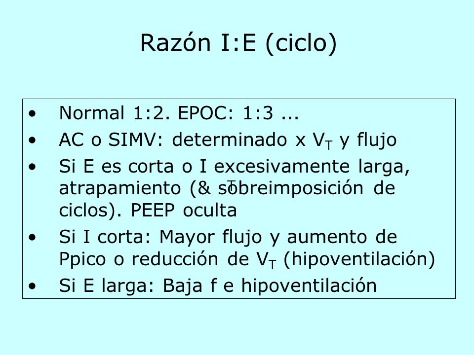 Razón I:E (ciclo) T Normal 1:2. EPOC: 1:3 ...