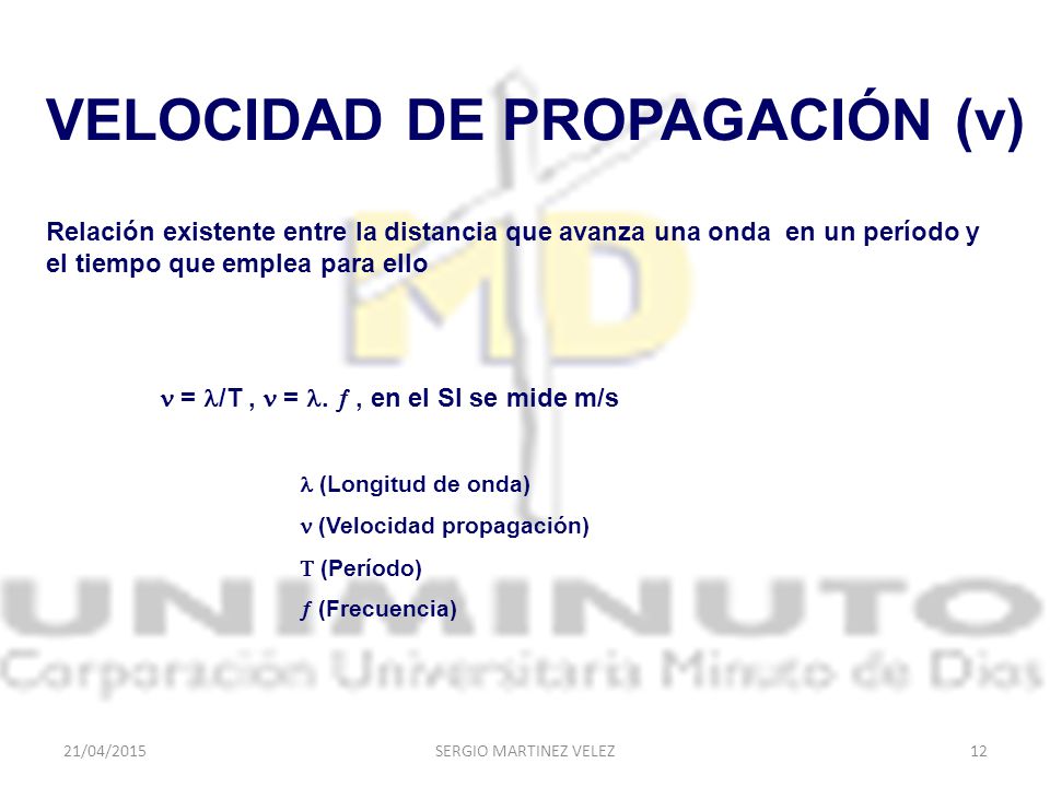 VELOCIDAD DE PROPAGACIÓN (v)