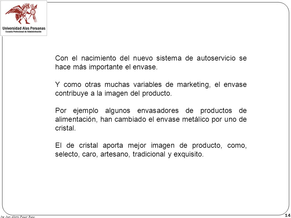 Con el nacimiento del nuevo sistema de autoservicio se hace más importante el envase.