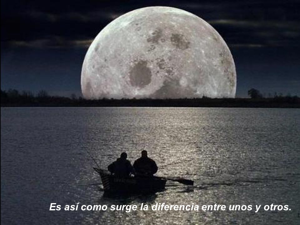Es así como surge la diferencia entre unos y otros.