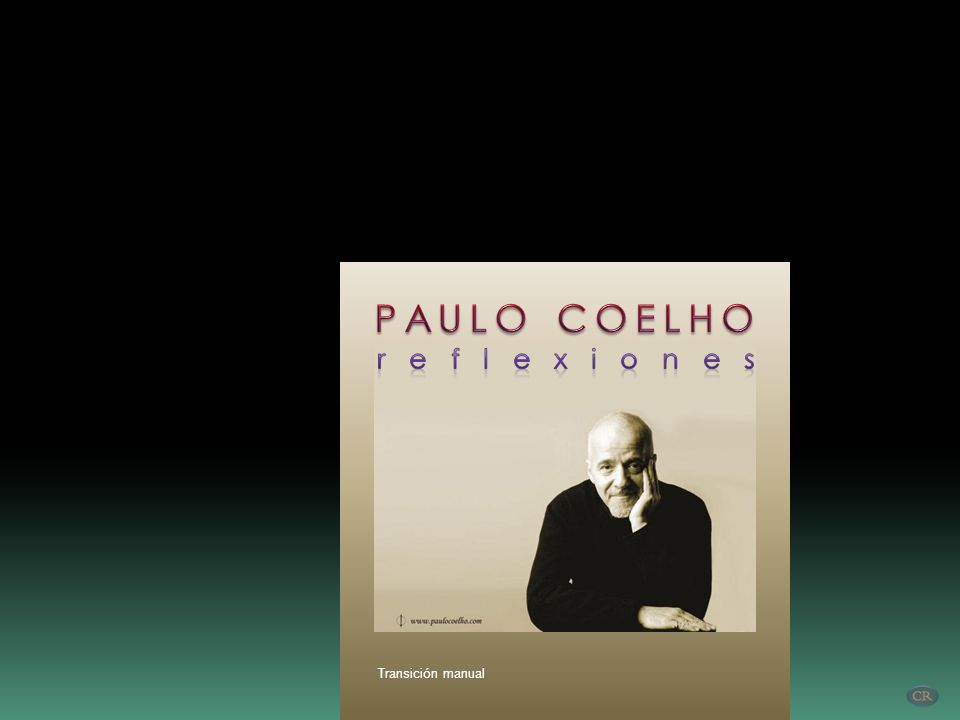 PAULO COELHO r e f l e x i o n e s Transición manual