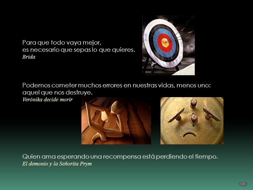 Para que todo vaya mejor, es necesario que sepas lo que quieres.