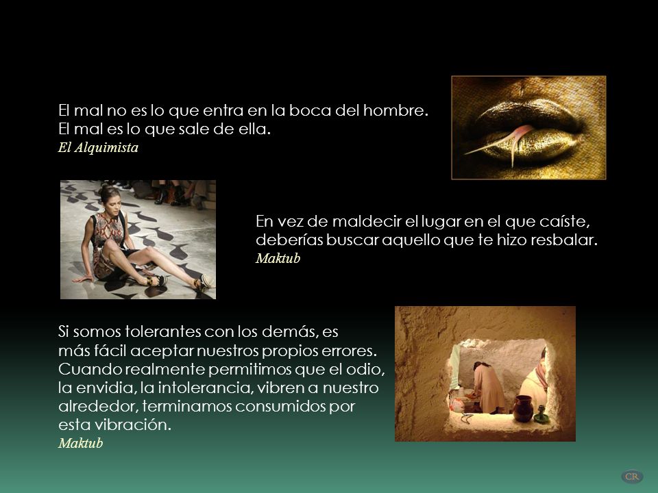 El mal no es lo que entra en la boca del hombre.