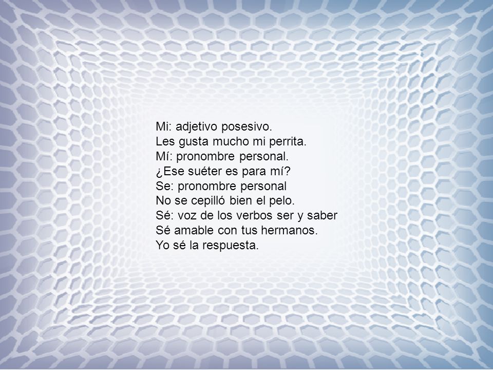 Mi: adjetivo posesivo. Les gusta mucho mi perrita. Mí: pronombre personal. ¿Ese suéter es para mí