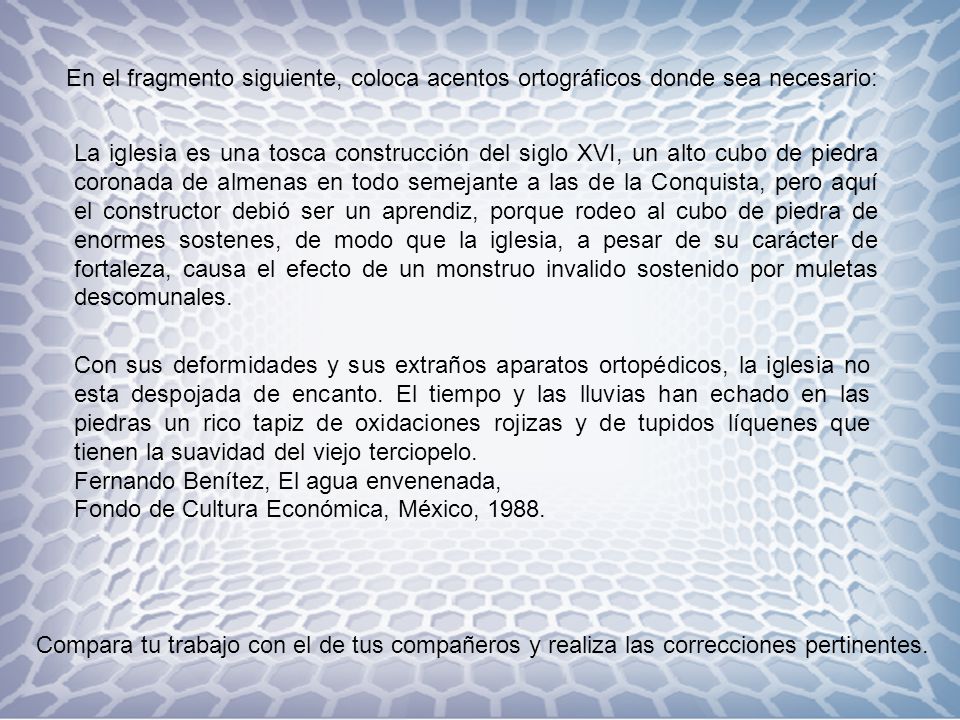 En el fragmento siguiente, coloca acentos ortográficos donde sea necesario: