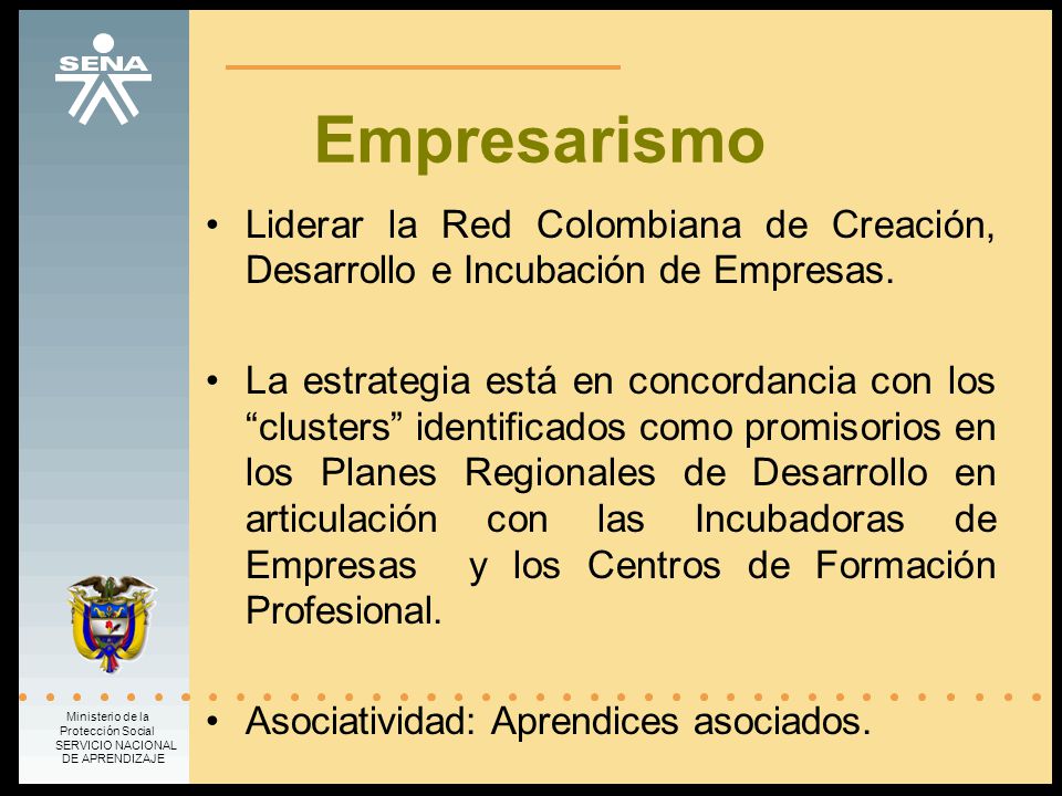 Empresarismo Liderar la Red Colombiana de Creación, Desarrollo e Incubación de Empresas.