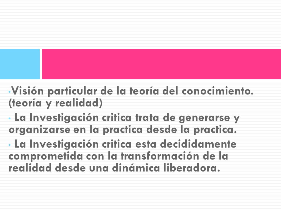 Visión particular de la teoría del conocimiento. (teoría y realidad)