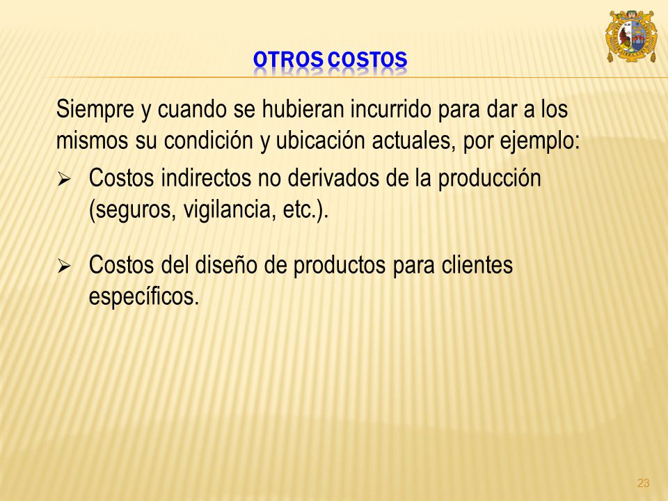 Costos del diseño de productos para clientes específicos.