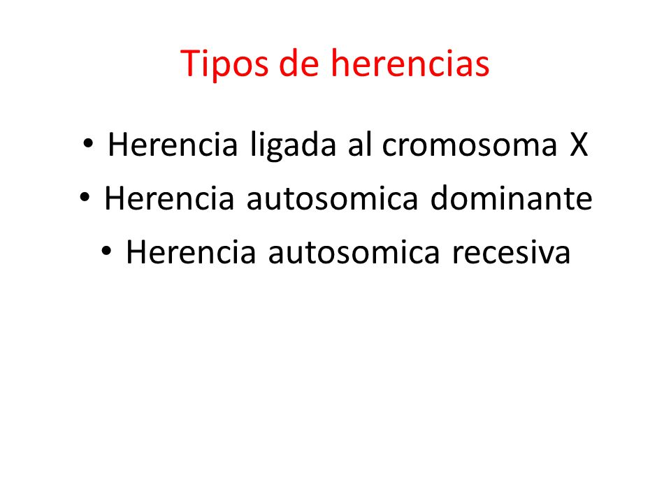 Tipos de herencias Herencia ligada al cromosoma X