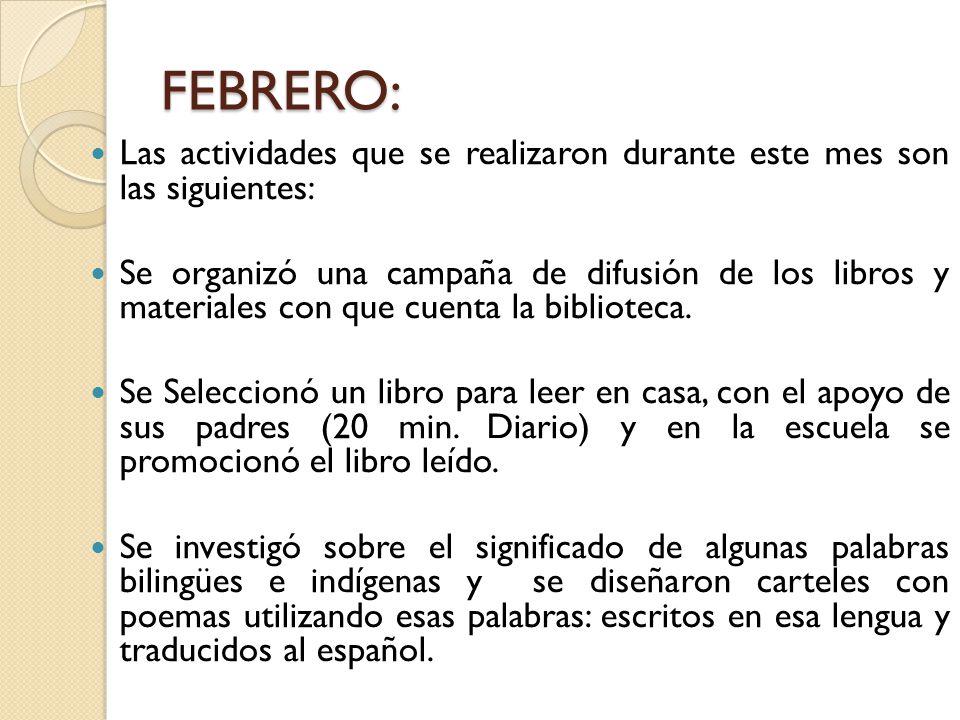 FEBRERO: Las actividades que se realizaron durante este mes son las siguientes: