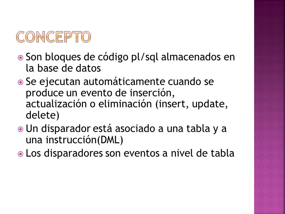 Concepto Son bloques de código pl/sql almacenados en la base de datos